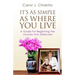 It's as Simple as Where You Live: A Guide for Beginning the Journey Into Eldercare