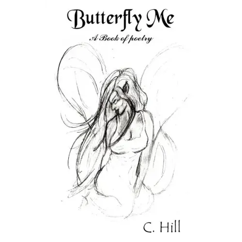 Butterfly Me: A Book of poetry