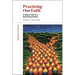 Practicing Our Faith: A Way of Life for a Searching People