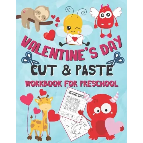 Valentine's Day Cut and Paste Workbook for Preschool: Scissor Skills Activity Book for Kids Ages 3-5 (Wonderful Valentine's Day Gift)