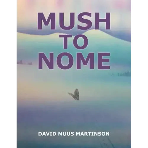 Mush to Nome