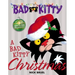 A Bad Kitty Christmas: Includes Three Ready-To-Hang Ornaments!