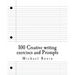 100 Creative writing exercises and Prompts