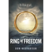 Ring of Freedom: The saga of a Vietnamese family to escape the communists with only the clothes on their back, Thai pirates, stuck in r