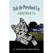 Bob the Preschool Cat: A Biography of an Urban Manx Cat