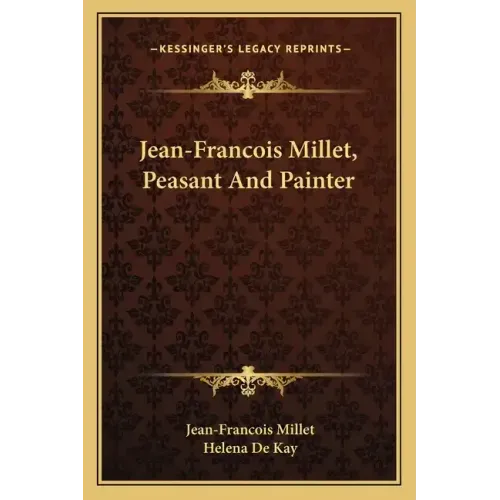 Jean-Francois Millet, Peasant and Painter