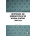 Metaphysics and Hermeneutics in the Medieval Platonic Tradition