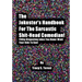 The Jokester's Handbook for the Sarcastic Shit-head Comedian: Filthy Disgusting Jokes You Never Want Your Kids to See