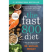 The Fast 800 Diet: Discover the Ideal Fasting Formula to Shed Pounds, Fight Disease, and Boost Your Overall Health