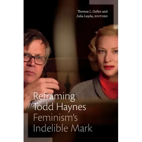 Reframing Todd Haynes: Feminism's Indelible Mark