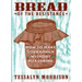 Bread of the Resistance: How to Make Sourdough Without Measuring: How to Make Sourdough Without Measuring