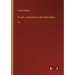 At Last: a Christmas in the West Indies: Vol. I
