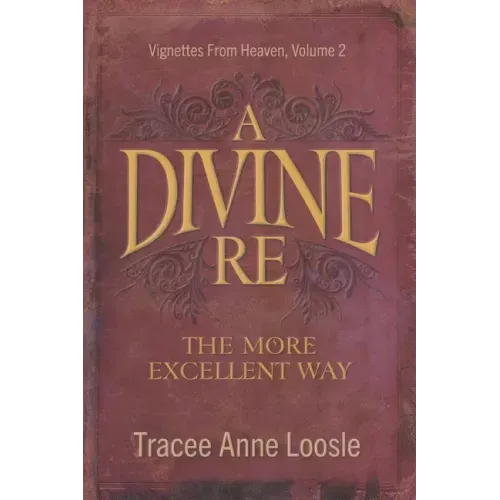 A Divine Re: The More Excellent Way