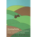 Farming Barley - With Information on Germination, Yields and Growth of Barley
