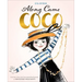 Along Came Coco: A Story about Coco Chanel