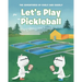 Let's Play Pickleball