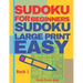 Sudoku For Beginners: Sudoku Large Print Easy - Brain Games Relax And Solve Sudoku - Book 1
