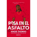 Rosa En El Asfalto