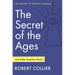 The Secret of the Ages: And Other Essential Works: (Library of Spiritual Wisdom)