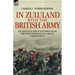 In Zululand with the British Army - The Anglo-Zulu war of 1879 through the first-hand experiences of a special correspondent