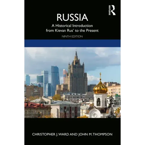 Russia: A Historical Introduction from Kievan Rus' to the Present