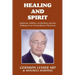Healing and Spirit: Medicine, Politics, Civilization and the Making of an Extraordinary Physician