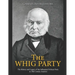 The Whig Party: The History and Legacy of the Influential Political Party in 19th Century America