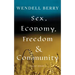 Sex, Economy, Freedom, & Community: Eight Essays