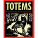Totems: The Transformative Power of Your Personal Animal Totem