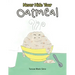 Never Hide Your Oatmeal
