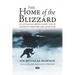 The Home of the Blizzard: An Australian hero's classic tale of Antarctic discovery and adventure