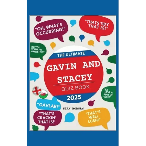 The Ultimate Gavin and Stacey Quiz Book: : The Definitive Quiz to Test Your Knowledge of the Hit Sitcom