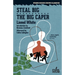 Steal Big / The Big Caper