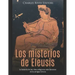 Los misterios de Eleusis: la historia de los ritos religiosos más famosos de la antigua Grecia