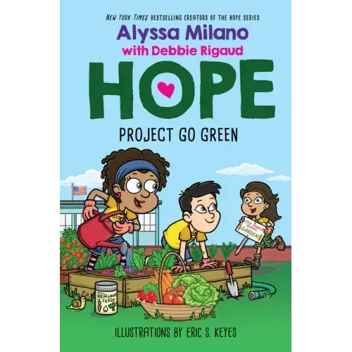 Project Go Green (Alyssa Milano's Hope #4)