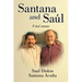 Santana and Saul: A Dual Memoir