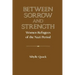 Between Sorrow and Strength: Women Refugees of the Nazi Period