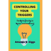 Controlling your triggers: Parental guide to anger management