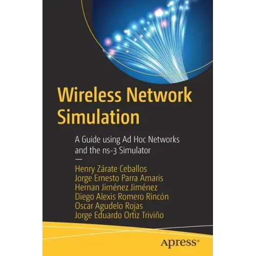 Wireless Network Simulation: A Guide Using Ad Hoc Networks and the Ns-3 Simulator