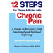 Twelve Steps for Those Afflicted with Chronic Pain: A Guide to Recovery from Emotional and Spiritual Suffering