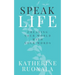Speak Life: Creating Your World With Your Words