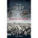 The 1937 Chicago Steel Strike: Blood on the Prairie