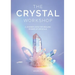 The Crystal Workshop: A Journey Into the Healing Power of Crystals