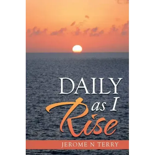 Daily as I Rise