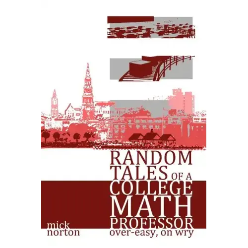 Random Tales of a College Math Professor, Over-Easy, on Wry