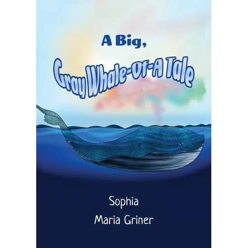 A Big, Gray Whale-Of-A Tale