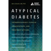 Atypical Diabetes: Pathophysiology, Clinical Presentations, and Treatment Options