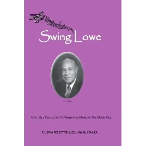 Swing Lowe: A Family's Dedication To Preserving Music in The Magic City