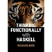 Thinking Functionally with Haskell