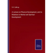 A Lecture on Physical Development, and its Relations to Mental and Spiritual Development